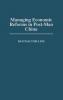 Managing Economic Reforms in Post-Mao China