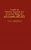 American National Security and Economic Relations with Canada 1945-1954