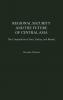 Regional Security and the Future of Central Asia