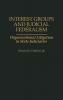 Interest Groups and Judicial Federalism