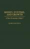 Money Systems and Growth