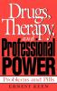 Drugs Therapy and Professional Power