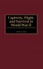 Captivity Flight and Survival in World War II