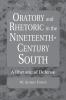 Oratory and Rhetoric in the Nineteenth-Century South