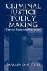 Criminal Justice Policy Making