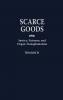 Scarce Goods