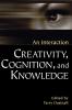 Creativity Cognition and Knowledge
