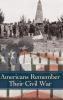 Americans Remember Their Civil War