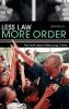 Less Law More Order