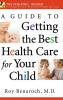 A Guide to Getting the Best Health Care for Your Child