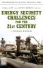 Energy Security Challenges for the 21st Century