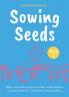 Sowing Seeds Book 1