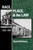 Race Place and the Law 1836-1948