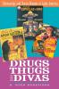 Drugs Thugs and Divas