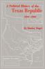 A Political History of the Texas Republic 1836-1845