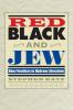 Red Black and Jew