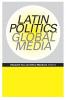 Latin Politics Global Media