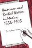 American and British Writers in Mexico 1556-1973