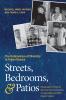 Streets Bedrooms and Patios