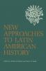 New Approaches to Latin American History