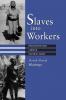 Slaves into Workers