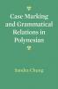 Case Marking and Grammatical Relations in Polynesian