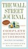 The Wall Street Journal. Complete Retirement Guidebook