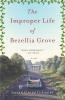 The Improper Life of Bezellia Grove