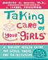 Taking Care of Your Girls