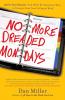 No More Dreaded Mondays