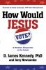 How Would Jesus Vote