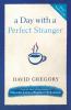 A Day with a Perfect Stranger