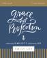The Grace Not Perfection Bible Study Guide