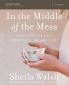 In the Middle of the Mess Bible Study Guide | Softcover