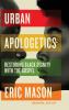 The Urban Apologetics