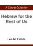 A CourseGuide for Hebrew for the Rest of Us