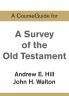 A CourseGuide for A Survey of the Old Testament