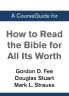 A CourseGuide for How to Read the Bible for All Its Worth