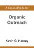 A CourseGuide for Organic Outreach