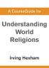 A CourseGuide for Understanding World Religions