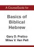 A CourseGuide for Basics of Biblical Hebrew