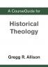 A CourseGuide for Historical Theology