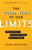 The Good News of Our Limits
