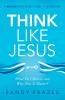 Think Like Jesus Study Guide