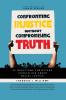 The Confronting Injustice Without Compromising Truth