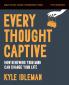 The Every Thought Captive Bible Study Guide Plus Streaming Video