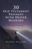 The 30 Old Testament Passages with Deeper Meaning