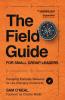 The Field Guide for Small Group Leaders