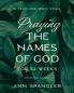 The Praying the Names of God for 52 Weeks Expanded Edition