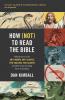 The How (Not) to Read the Bible Study Guide Plus Streaming Video